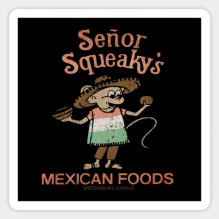 Senor Squeaky's Mexican Foods Magnet